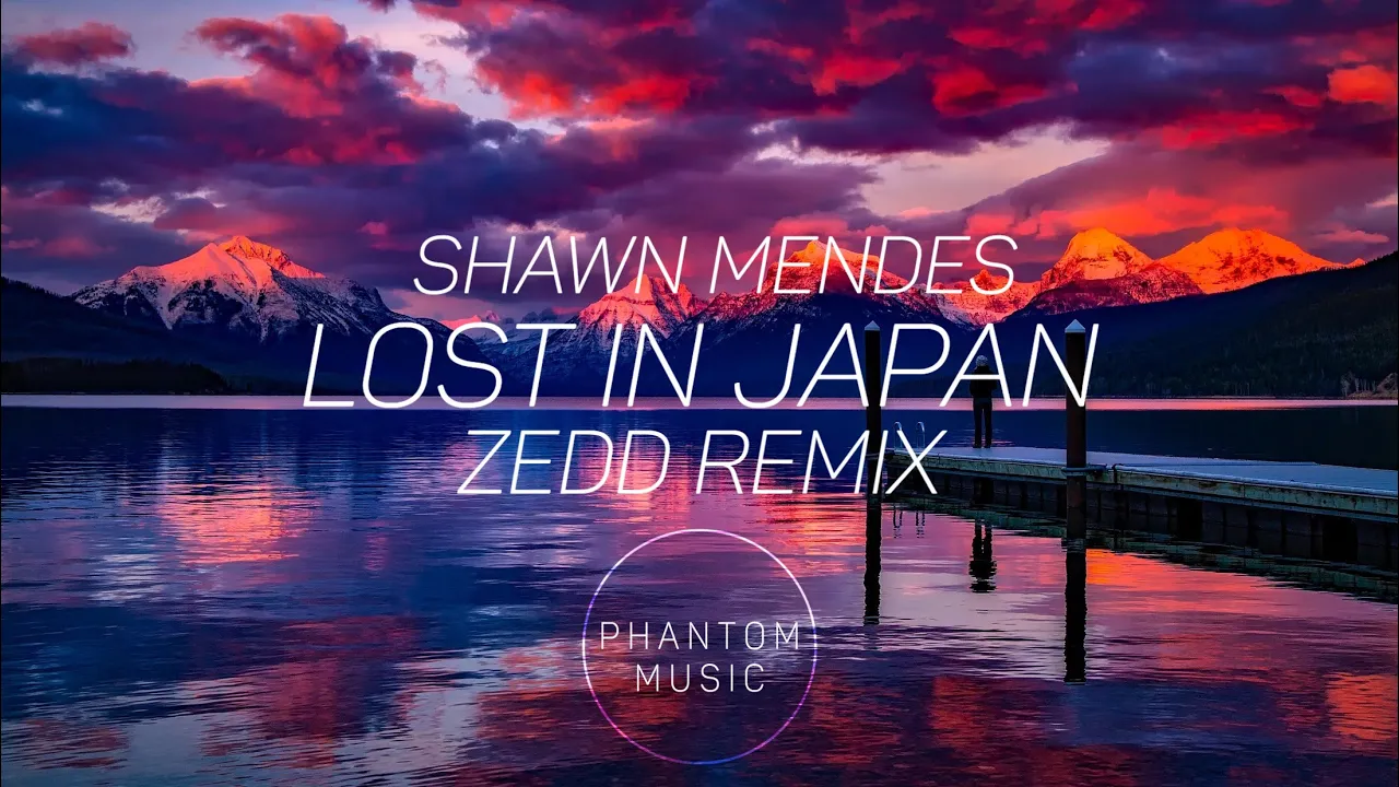 Shawn Mendes - Lost In Japan (Zedd Remix) (Lyrics)