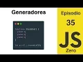JavaScript Zero Episodio 35 Generadores Generators ES6