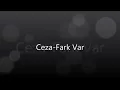 Ceza-Fark Var (lyrics)