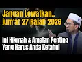 Lagu Hikmah dan Amalan Penting Yang Harus Anda Ketahui Sebelum 27 Rajab | Ust Adi Hidayat 