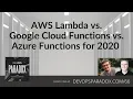 DOP 66 AWS Lambda vs Google Cloud Functions vs Azure Functions for 2020