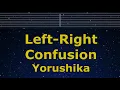 Lagu Karaoke♬ Left-Right Confusion - Yorushika 【No Guide Melody】 Instrumental, Lyric Romanized