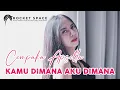 Lagu Kamu Dimana Aku Dimana - Cempaka Apsella (Music Video)