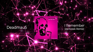 Download Deadmau5 - I Remember (Aerbreak Remix) 𝗙𝗥𝗘𝗘 𝗗𝗢𝗪𝗡𝗟𝗢𝗔𝗗 MP3