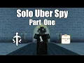 Uber Spy Solo Progression Part 1 Rogue Lineage