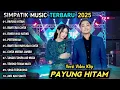 Download Lagu PAYUNG HITAM, BAHTERAI CINTA - IRWAN KRISDIYANTO FT FIRA CANTIKA | SIMPATIK MUSIC FULL ALBUM TERBARU