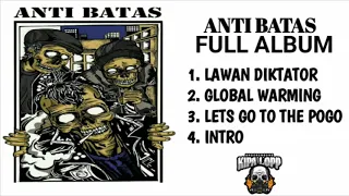 Download ANTI BATAS Full Album | Lawan Diktator - Kipa Lop MP3