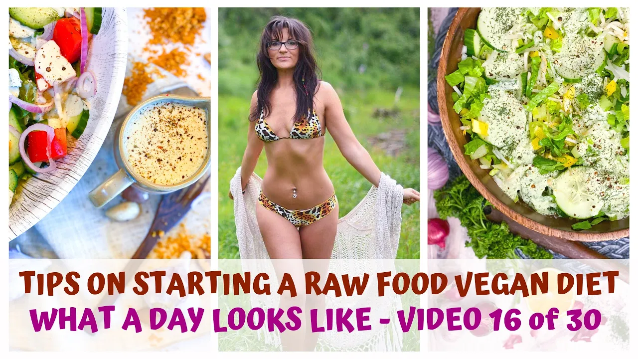 WHAT A DAY LOOKS LIKE  TIPS ON STARTING A RAW FOOD VEGAN DIET  VIDEO 16/30