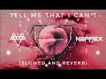 Download Lagu NEFFEX - Tell Me That I Can't  [VERY HIGH QUALITY] (SLOWED \u0026 REVERB) | FEEL THE REVERB.