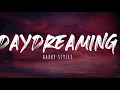 Harry Styles - Daydreaming (Lyrics)