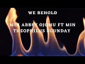 Download Lagu WE BEHOLD (Qavah Anthem) Min Abbey Ojomu ft Min Theophilus Sunday
