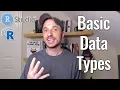 4 Basic Data Types in R plus Arithmetic and Logical Operators