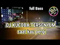 Download Lagu DJ KU COBA TERSENYUM SAAT KAU PERGI - DJ LARA HATI VIRAL TIKTOK TERBARU FULL BASS