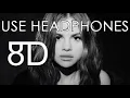 Selena Gomez - Lose You To Love Me [8D AUDIO]