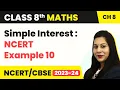 Simple Interest NCERT Example 10 - Comparing Quantities Class 8 Maths
