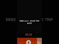 Download Lagu bebe lilly space trip audio