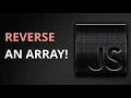 Reverse an Array in JavaScript Using the For Statement