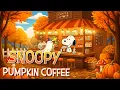 Snoopy Pumpkin Coffee Warm Lofi Vibes for Relaxing Study Cozy Lofi Autumn To Your Day