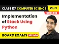 Implementation of Stack Using Python - Stack Class 12 Computer Science Chapter 3 CBSE 2025-26