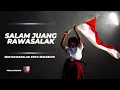 Download Lagu SALAM JUANG RAWASALAK (lirik)