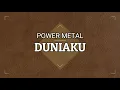 Download Lagu Duniaku - Power Metal Lirik