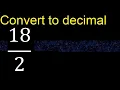 Convert to decimal How To Convert Decimals to Fractions