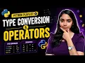 Python Tutorial for Beginners Type Conversion Operators Lecture 2