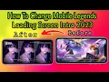 Download Lagu HOW TO CHANGE MOBILE LEGENDS LOADING SCREEN INTRO | MLBB LOADING SCREEN TUTORIAL