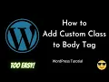 How to add Custom class to body body - class WordPress Beginners Tutorial Tutorial