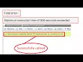 Fatal error Maximum execution time of 300 seconds exceeded 100 Solved