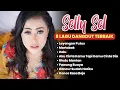 Download Lagu Playlist 8 Lagu Terbaik Selly Sel - Layanganku Putus Cintaku Pupus