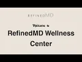 Welcome to RefinedMD Wellness Center