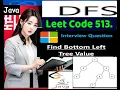 LeetCode 513 Find Bottom Left Tree Value Java Code Step by Step Explanation Developer Coder