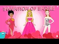 Invention of Barbie Dolls Every Little Girl Dream Toy Princess Dolls The Dr Binocs Show