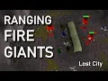 Ranging Fire Giants - GP XP Lost City