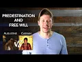 Predestination and Free Will Augustine VS John Cassian