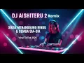 Download Lagu DJ Aishiteru 2 Remix – Siksa Menanggung Rindu \u0026 Semua Sia-Sia (Viral TikTok 2025)
