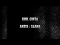Lagu SLANK - KUIL CINTA || LIRIK
