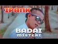Download Lagu IPANK - BADAI MISTERI (Official Lyrics Video)