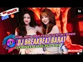 Download Lagu DJ BREAKBEAT BARAT REMIX TERBARU VIRAL 2025 🎵 || DJ CAMPURAN VIRAL TIKTOK TERBARU 2025 🎵