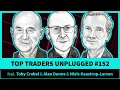 Toby Crabel on Vanishing Edges AI Limits and Future of Markets Top Traders Unplugged Ep 152
