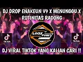 Download Lagu DJ DROP ENAKEUN V9 X MENUNGGU X RUTINITAS RADONG VIRAL FYP TIKTOK TERBARU !!