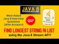 Java Interview Questions and Answers Q17 Find the Length of the Longest String in List using Stream
