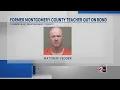 Former Montgomery County teacher out on bond after obscenity charges