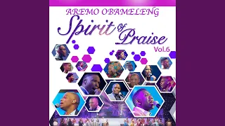 aremo obameleng from spirit of praise vol 6 