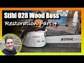 Stihl 028 Wood Boss Chainsaw Restoration Part 4