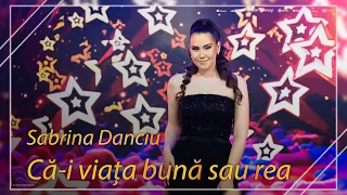 Sabrina Danciu - Ca-I Viata Buna Sau Rea