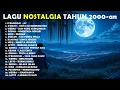 Lagu Auto Flashback! — Lagu Nostalgia Tahun 2000-an Terbaik #3 | EchoField