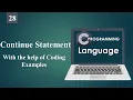 Continue Statement With the help of Coding Examples C Programming 28