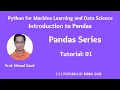 Introduction to Pandas Tutorial 1 Pandas Series